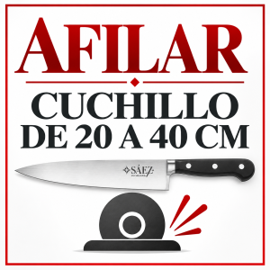 Afilado de Cuchillos de 20 a 40 cm | Cuchillería Sáez